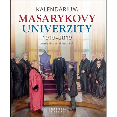Kalendárium Masarykovy univerzity 1919–2019