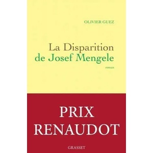 La disparition de Josef Mengele (Prix Renaudot 2017) | Olivier Guez (2017)