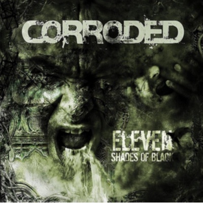 Eleven Shades of Black - Corroded LP