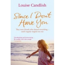 Since I Don\'t Have You - Louise Candlish