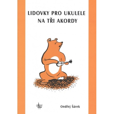 G + W výroba hudebních nástrojů a pomůcek spol. s r.o. Lidovky pro ukulele na tři akordy
