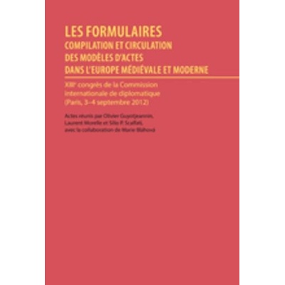Les formulaires, actes du XIII congres international diplomatique Paris, 2012