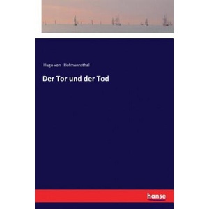 Tor und der Tod | Hugo Von Hofmannsthal (2017)