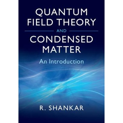 Quantum Field Theory and Condensed Matter | Ramamurti Shankar
