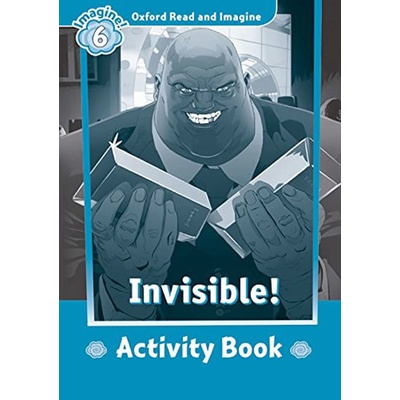 Oxford Read and Imagine Level 6 Invisible Activity Book - Paul Shipton