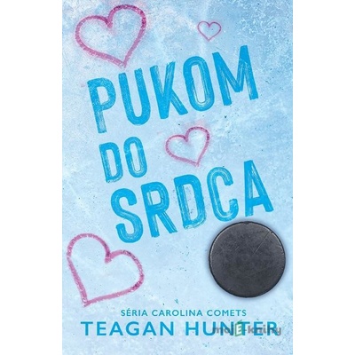 Carolina Comets: Pukom do srdca - Teagan Hunter
