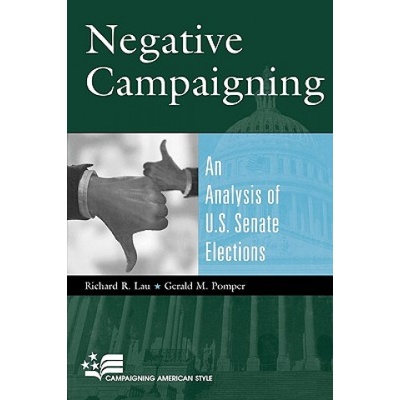 Negative Campaigning | Gerald M. Pomper, Richard R. Lau
