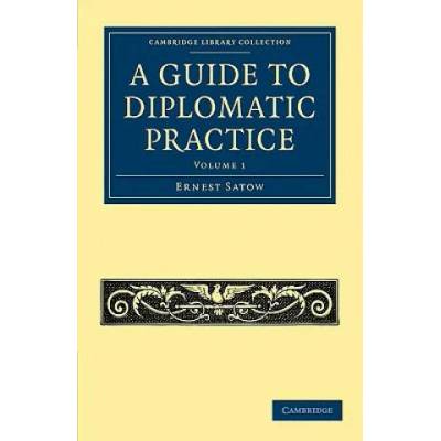 Guide to Diplomatic Practice | Ernest Satow