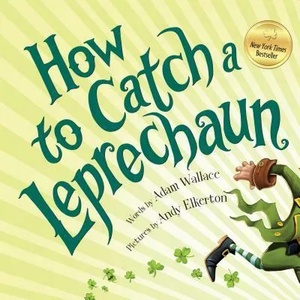 How to Catch a Leprechaun | Adam Wallace (ISBN: 9781492632917)