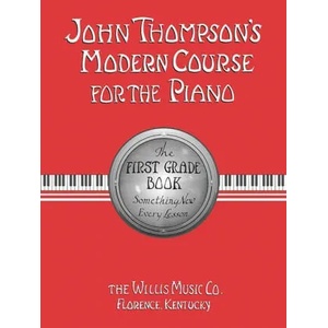 John Thompson's Modern Course for the Piano: The First Grade Book (ISBN: 9780877180050)