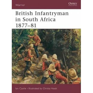 British Infantryman in South Africa 1877-81 | Ian Castle (2003)