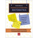 Učebnice Chystáme sa na strednú školu – matematika – príprava na prijímacie skúšky na SŠ a gymnáziá