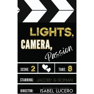 Lights, Camera, Passion (ISBN: 9798869265685)