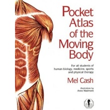 Pocket Atlas of the Moving Body Cash Mel