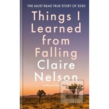 Things I Learned From Falling - Claire Nelson