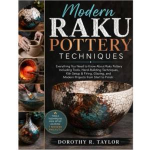 Modern Raku Pottery Techniques | Dorothy R. Taylor (2026)