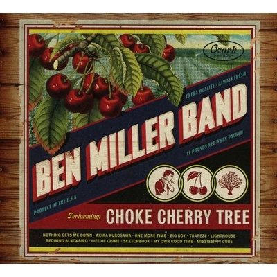 Ben Miller Band - Choke Cherry Tree CD