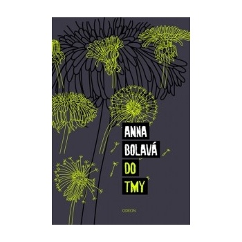 Do tmy Anna Bolavá