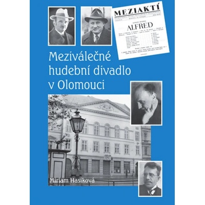 Meziválečné hudební divadlo v Olomouci - Miriam Hasíková