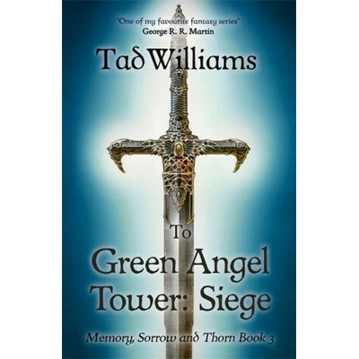 To Green Angel Tower: Siege Williams Tad
