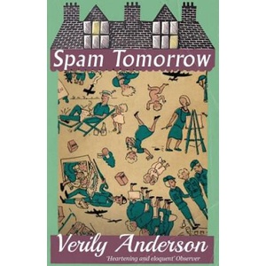 Spam Tomorrow | Verily Anderson (ISBN: 9781913054212)
