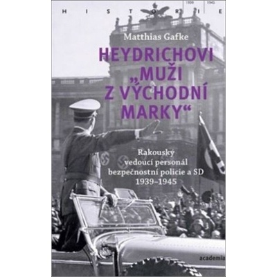 Heydrichovi muži z Východní marky - Matthias Gafke