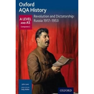 Oxford AQA History for A Level: Revolution and Dictatorship: Russia 1917-1953 | Laver (2016)