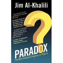 Paradox: The Nine Greatest Enigmas in Physics- Jim Al-Khalili