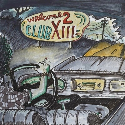 Drive-By Truckers: Welcome 2 Club XIII LP