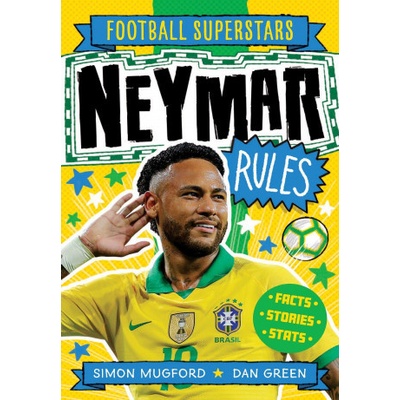 Football Superstars: Neymar Rules - Dan Green, Simon Mugford