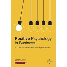 POSITIVE PSYCHOLOGY IN BUSINESS