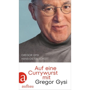 Auf eine Currywurst mit Gregor Gysi | Hans-Dieter Schütt (2023)