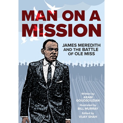 Man on a Mission: James Meredith and the Battle of OLE Miss - Goudsouzian Aram – Zbozi.Blesk.cz