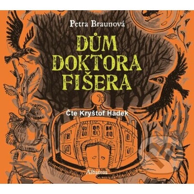 Dům doktora Fišera - Petra Braunová