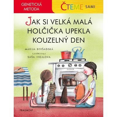Čteme sami – genetická metoda - Jak si velká malá holčička upekla kouzelný den - Fragment
