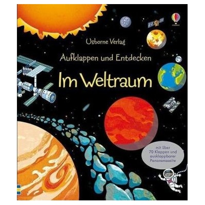 Aufklappen und Entdecken: Im Weltraum - Rob Lloyd Jones