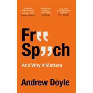 Free Speech And Why It Matters | ANDREW DOYLE (ISBN: 9780349135373)
