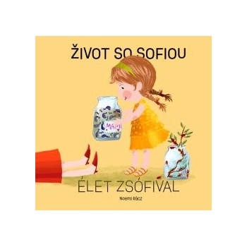 Život so Sofiou / Élet Zsófival