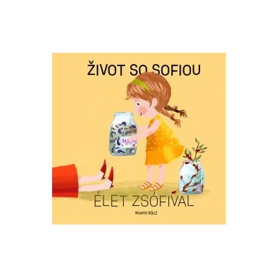 Život so Sofiou / Élet Zsófival