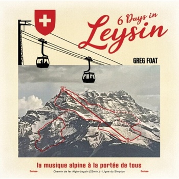Greg Foat - 6 Days In Leysin (LP) (5063614307281)