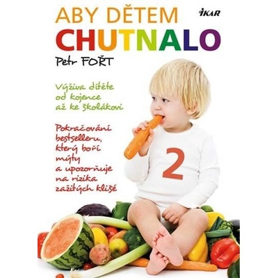 Petr Fořt Aby dětem chutnalo 2 KNI