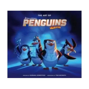 Art of the Penguins of Madagascar | Tom McGrath, Barbara Robertson (2014)