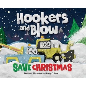 Hookers and Blow Save Christmas | Munty C. Pepin (ISBN: 9781777225100)