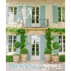 Provence Style (ISBN: 9780865653900)