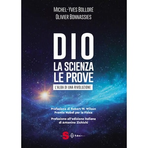 Dio. La scienza, le prove. L'alba di una rivoluzione | Michel-Yves Bolloré, Olivier Bonnassies (2024)