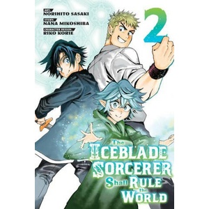 Iceblade Sorcerer Shall Rule the World 2 | Nana Mikoshiba (ISBN: 9781646516254)