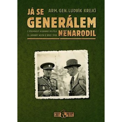 J á se generálem nenarodil