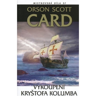 Vykoupení Kryštofa Kolumba Orson Scott Card