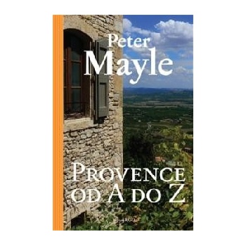 Provence od A do Z - Peter Mayle