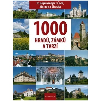 Euromedia Group k.s. 1000 hradů zámků a tvrzí To nejkrásnější z Čech Moravy a Slezska